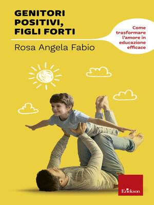 cover image of Genitori positivi, figli forti